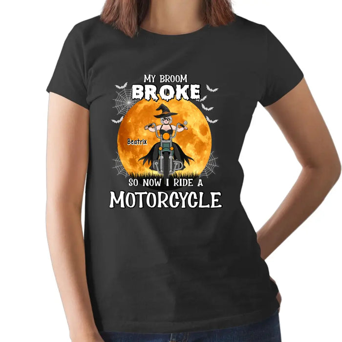 Personalized Shirt, My Broom Broke So Now I Ride A Motorcycle, Halloween Gift For Riding Fans