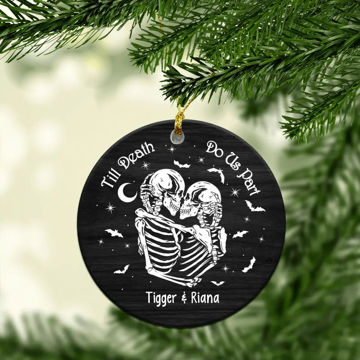 Till Death Do Us Part - Personalized Christmas Gifts Custom Ornament For Couples, Skeleton Lovers