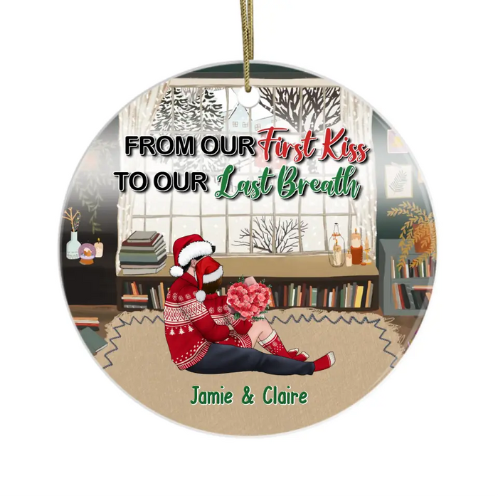 From Our First Kiss to Our Last Breath - Personalized Christmas Gifts Custom Ornament for Couples