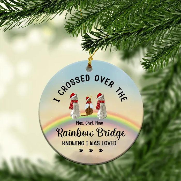 I Crossed Over the Rainbow Bridge Knowing I Was Loved - Personalized Gifts Custom Ornament Memorial Gifts, For Pet Lovers