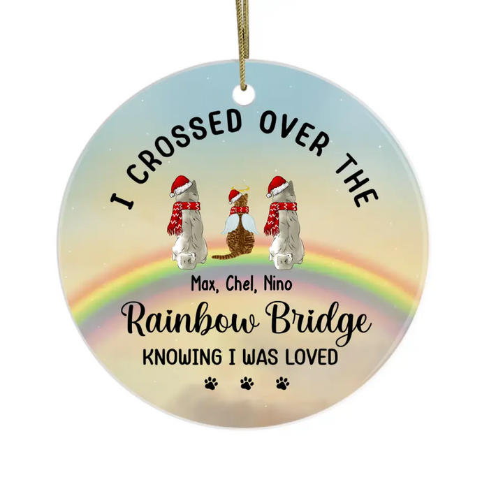 I Crossed Over the Rainbow Bridge Knowing I Was Loved - Personalized Gifts Custom Ornament Memorial Gifts, For Pet Lovers