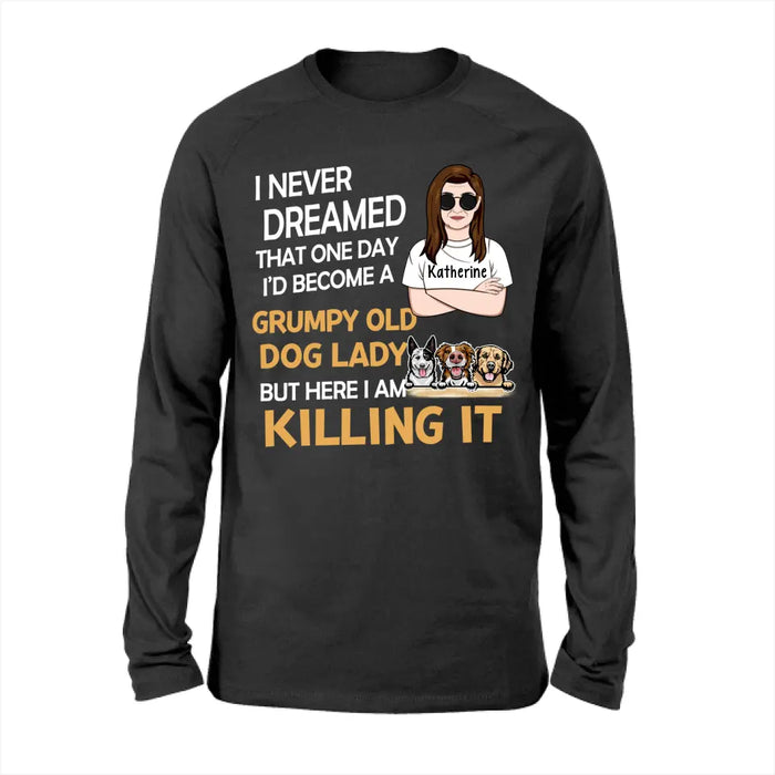 I Never Dreamed That One Day I'd Become a Grumpy Old Dog Lady - Personalized Gifts Custom Shirt Dog Lovers