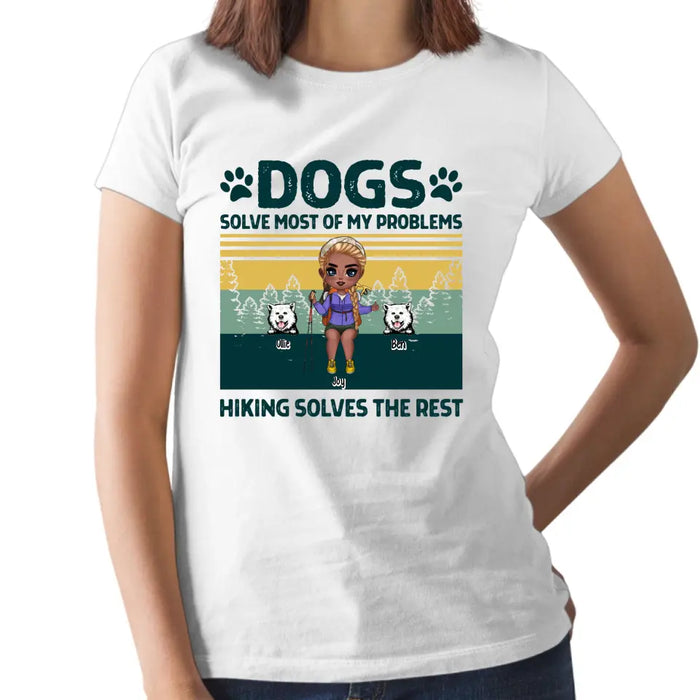 Dogs Solve Most of My Problems - Personalized Gifts Custom Hiking Shirt for Dog Mom, Hiking Lovers