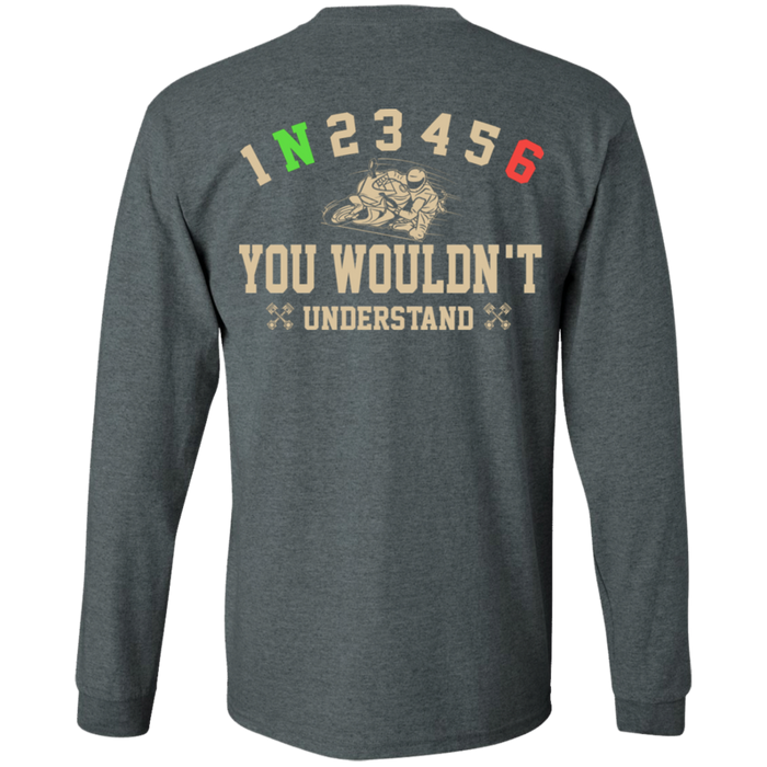 You wouldn't understand Biker Motorcycle Shirt