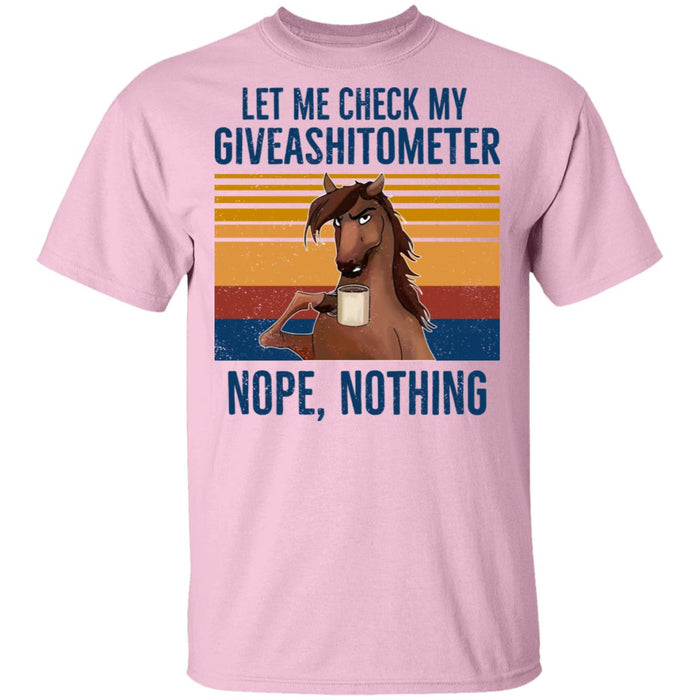 Let Me Check My Giveashirtometer Nope Nothing Horse Shirt