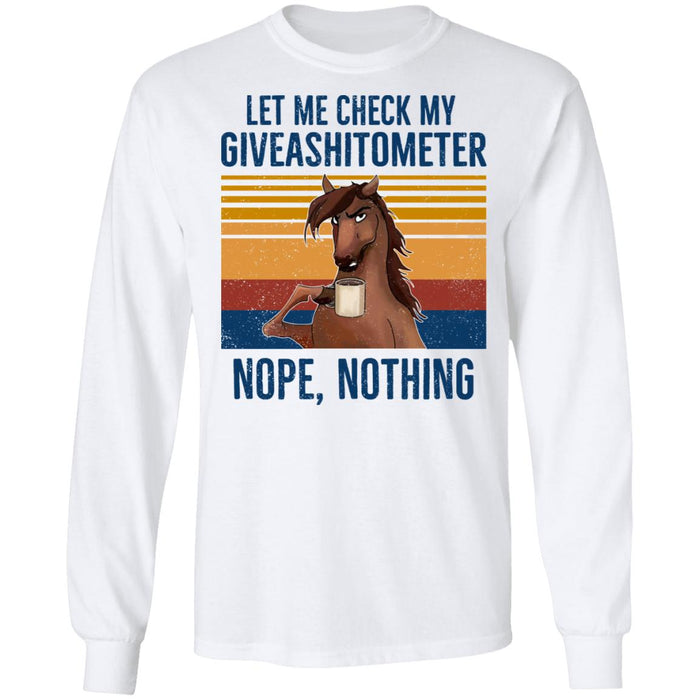 Let Me Check My Giveashirtometer Nope Nothing Horse Shirt