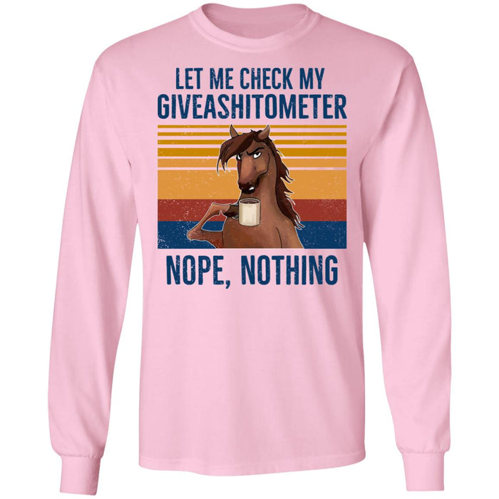 Let Me Check My Giveashirtometer Nope Nothing Horse Shirt