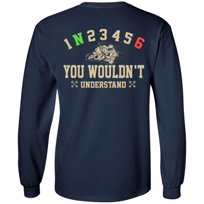 You wouldn't understand Biker Motorcycle Shirt