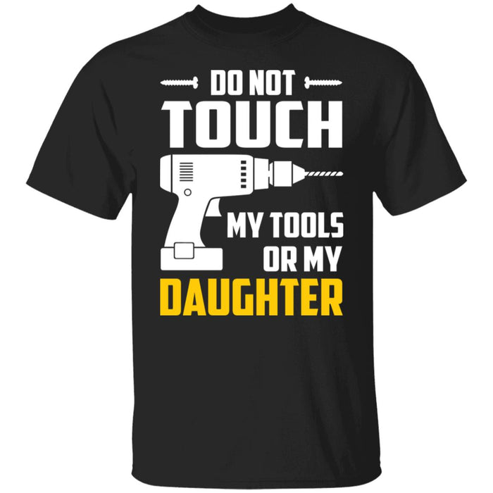 Do not touch my tools Unisex T-Shirt