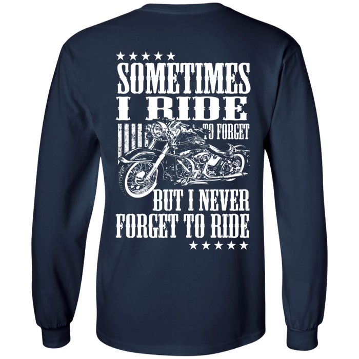 I never forget to ride Biker Motorcycle Shirt